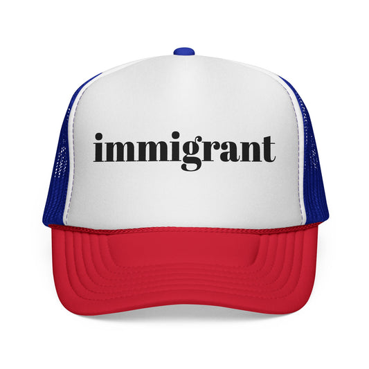 Immigrant Trucker Hat — Bold Statement Cap (Patriotic Red, White & Blue)